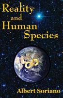 Reality and Human Species 1548076767 Book Cover