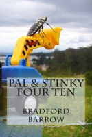 Pal & Stinky Four Ten 1515324605 Book Cover