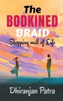 The Bodkined Braid: Shopping Mall Of Life 1647832055 Book Cover