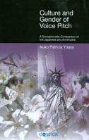 Culture and Gender of Voice Pitch: A Sociophonetic Comparison of the Japanese and Americans 184553350X Book Cover