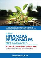 Finanzas personales para inmigrantes: Alcanza la libertad financiera 1725752964 Book Cover