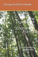 The Mystery of the Enchanted Forest: The Adventure Continues.. B095M5HJM6 Book Cover