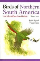 Birds of Northern South America: An Identification Guide, Volume 1: Species Accounts 0300108621 Book Cover