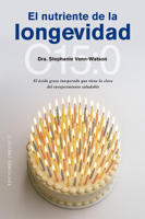 El nutriente de la longevidad: El ácido graso inesperado que tiene la clave del envejecimiento saludable (Spanish Edition) 8411723496 Book Cover
