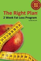 2 Week Fat Loss Program: From the Right Plan Nutrition Counseling 1481857371 Book Cover