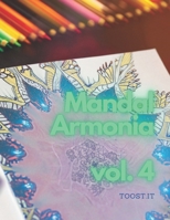 MandalArmonia vol. 4: Viaggio Creativo attraverso il Mondo dei Mandala B0CQR9JYP3 Book Cover