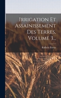 Irrigation Et Assainissement Des Terres, Volume 3... 1017258252 Book Cover