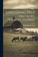 6,000 Laying Hens on 1 Acre, Crane's System, 1022752057 Book Cover