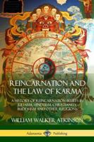 Reincarnation and the law of karma;: A study of the old-new world-doctrine of rebirth, and spiritual cause and effect, 1506190294 Book Cover