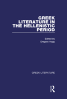 Greek Literature in the Hellenistic Period, Volume 7 (Late Antiquity and Byzantine Era) 0815336888 Book Cover