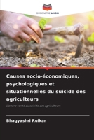 Causes socio-économiques, psychologiques et situationnelles du suicide des agriculteurs (French Edition) 6207225341 Book Cover