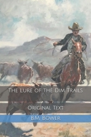 The Lure of the Dim Trails 1500944076 Book Cover