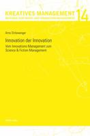 Innovation der Innovation; Vom Innovations-Management zum Science und Fiction-Management 3034320531 Book Cover