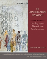 CONSTELLATION APPROACH Finding Peace Through Your Family Lineage 1587903318 Book Cover