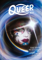 The Show Must Go On featuring Andrew Dahling B0F499WW9Y Book Cover