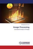 Image Processing: Conceptual Analysis of Images 3659545457 Book Cover