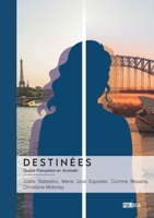 Destinées: Quatre Françaises en Australie (French Edition) 2342392842 Book Cover