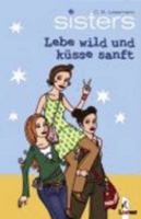 Lebe wild und küsse sanft 3785549865 Book Cover