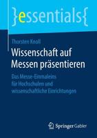 Wissenschaft Auf Messen Pr?sentieren : Das Messe-Einmaleins F?r Hochschulen und Wissenschaftliche Einrichtungen 3658268077 Book Cover