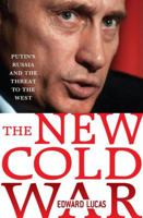 The New Cold War: Putin's Russia and the Threat to the West 1137280034 Book Cover