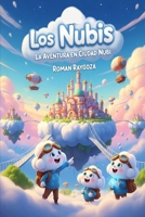 Los Nubis: La Aventura en Ciudad Nubi. (Spanish Edition) B0FPRHDJNJ Book Cover