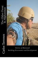 The Other Front In Afghanistan: Stories of Maiwand Building Governance & Development 1479233900 Book Cover