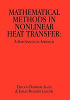 Mathematical Methods in Nonlinear Heat Transfer: A Semi-Analytical Approach 145680829X Book Cover