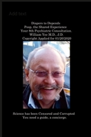 The Business of Medicine: The Patient a Revenue Stream, The Physician a Tool Your Sixth Psychiatric Consultation William Yee M.D., J.D Copyright Applied for Jan. 11th, 2020 1365085317 Book Cover