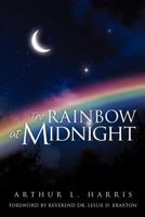 The Rainbow at Midnight 1624194583 Book Cover