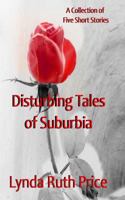 Disturbing Tales of Suburbia 1496068874 Book Cover