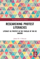 Researching Protest Literacies: Literacy as Protest in the Favelas of Rio de Janeiro 0367651084 Book Cover