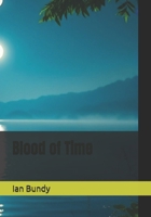 Blood of Time B0FHTKJM8L Book Cover