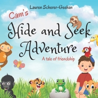 Cam's Hide and Seek Adventure: A Tale of Friendship B0D3Y5RG4K Book Cover