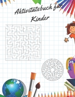 Aktivitätenbuch für Kinder: Henker + Sim + Punkte und Boxen + Vier in einer Reihe + Tic Tac Toe + Labyrinth + Sudoku (German Edition) B088Y42F9S Book Cover