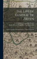 The Life of General De Zieten: Colonel of the Royal Prussian Regiment of Hussar-Lifeguards B0BQFTK88W Book Cover