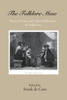 Folklore Muse: Poetry, Fiction, and Other Reflections by Folklorists 0874217261 Book Cover