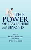 The Power of Prayer Here and Beyond 1477209018 Book Cover