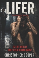 Lifer: A Gripping Psychological Thriller Where Reality is the Real Prison B0GZBYL626 Book Cover