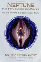 Neptune, the 12th House and Pisces 1412040280 Book Cover
