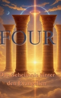 Four: Das Geheimnis hinter den Evangelien (German Edition) 3819212175 Book Cover