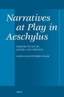 Narratives at Play in Aeschylus: Perspectives on Genre and Poetics (Mnemosyne, Supplements) 9004715797 Book Cover