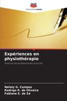 Expériences en physiothérapie (French Edition) 6209502202 Book Cover