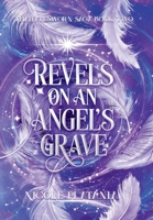 Revels on an Angel's Grave 1965362095 Book Cover