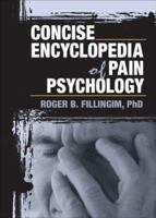 Concise Encyclopedia of Pain Psychology 0789018942 Book Cover