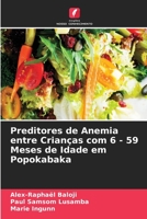 Preditores de Anemia entre Crianças com 6 - 59 Meses de Idade em Popokabaka 6205785978 Book Cover