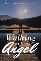Walking with Your Angel 1478745118 Book Cover