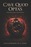 Cave quod optas. (Spanish Edition) 1689803878 Book Cover