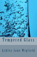 Tempered Glass 1453734961 Book Cover