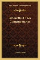 Silhouettes Of My Contemporaries 1451505418 Book Cover
