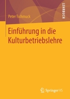 Einführung in die Kulturbetriebslehre (German Edition) 365830264X Book Cover